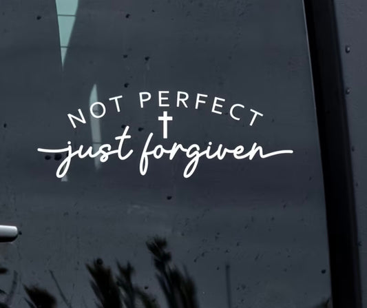 Not Perfect™ Just Forgiven Decal