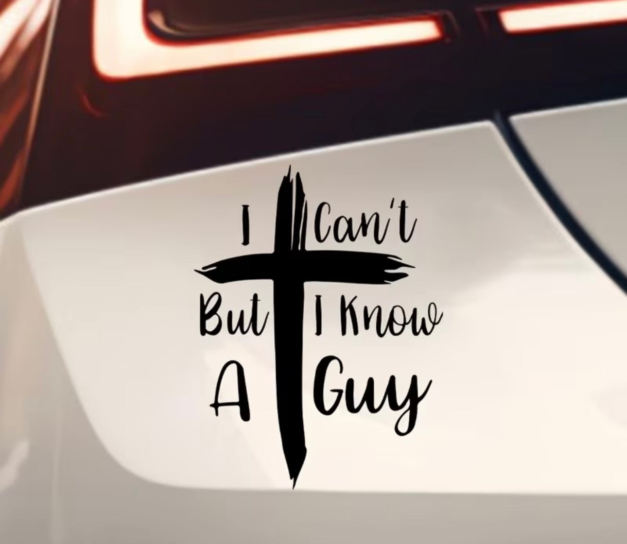I Can’t™ But I Know A Guy Decal