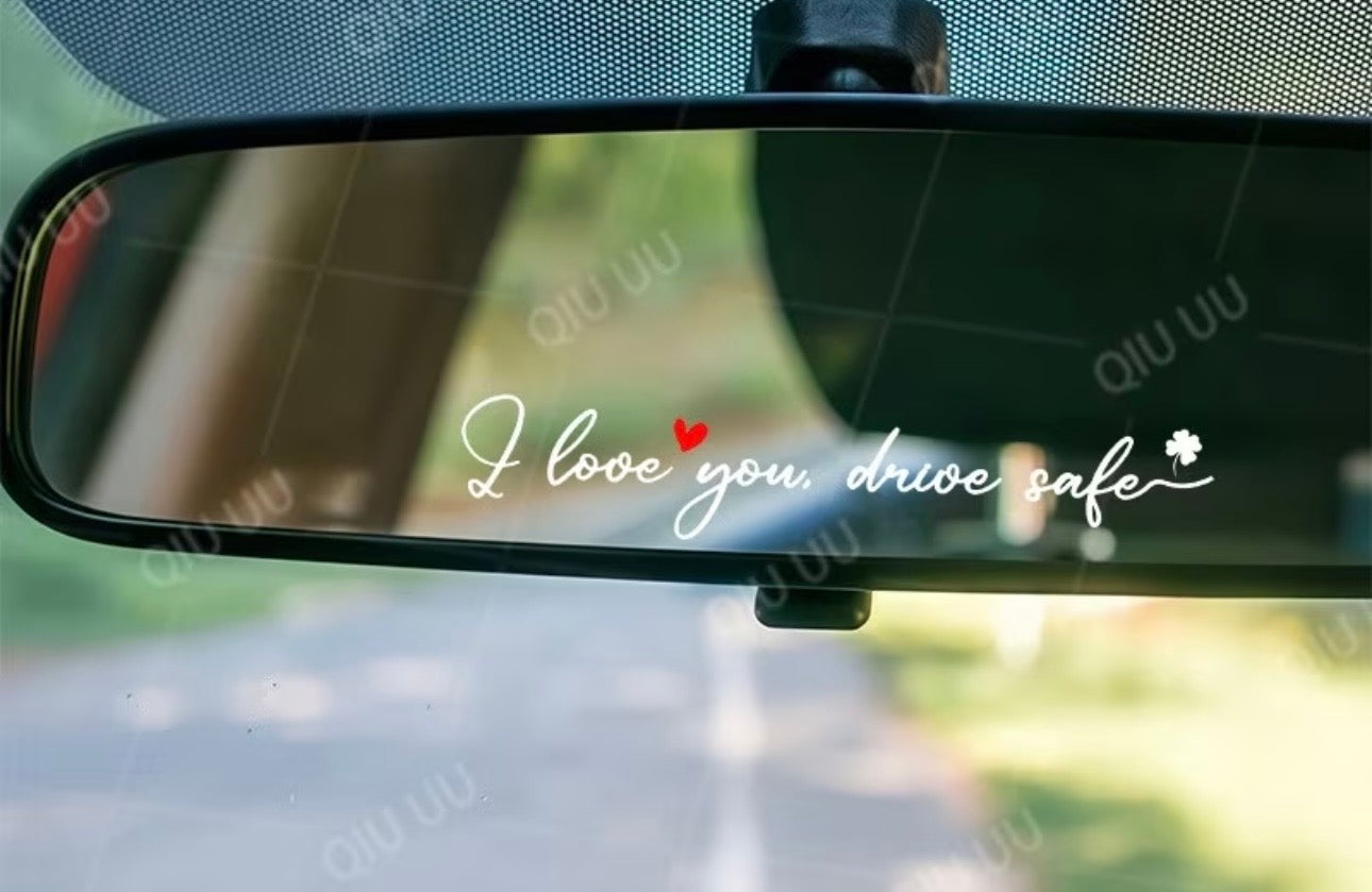 I Love You, Drive Safe™ Mirror Decal