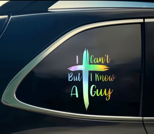 I Can’t™ But I Know A Guy Decal